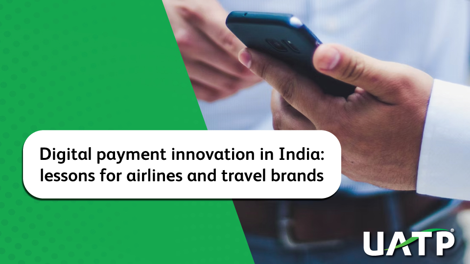 Digital payment innovation in India: lessons for airlines and travel brands