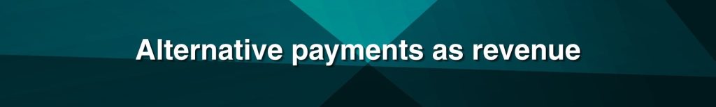 Alternative payments as revenue Alternative payments as revenue