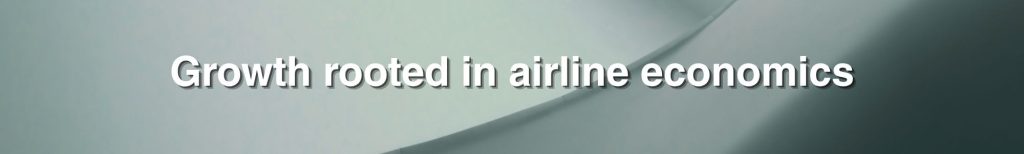 Growth rooted in airline economics Growth rooted in airline economics