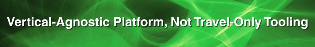 Vertical Agnostic Platform Not Travel Only Tooling Vertical Agnostic Platform Not Travel Only Tooling